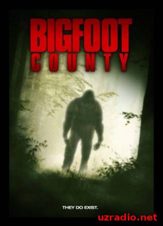 Земля снежного человека / Bigfoot County (2012) смотреть онлайн