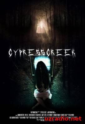 Привидение в Сайспис Крик / Cypress Creek (2014) смотреть онлайн