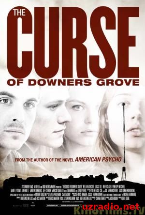 Проклятие Даунерс-Гроув / The Curse of Downers Grove (2015) смотреть онлайн