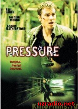 Под прессом / Pressure (2002) смотреть онлайн
