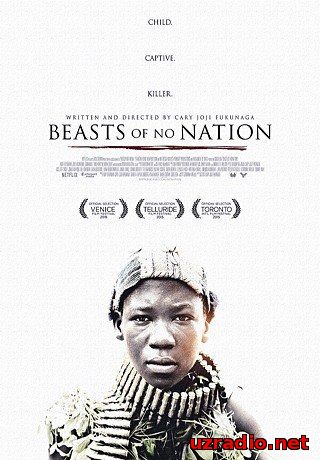 Безродные звери / Beasts of No Nation (2015) смотреть онлайн