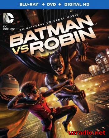 Бэтмен против Робина / Batman vs. Robin (2015) смотреть онлайн